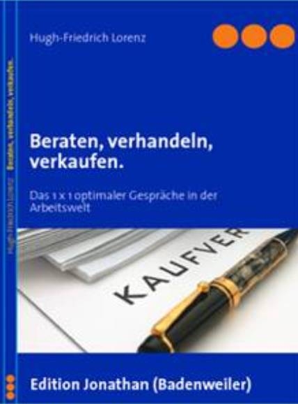 Beraten, verhandeln, verkaufen - Hugh-Friedrich Lorenz