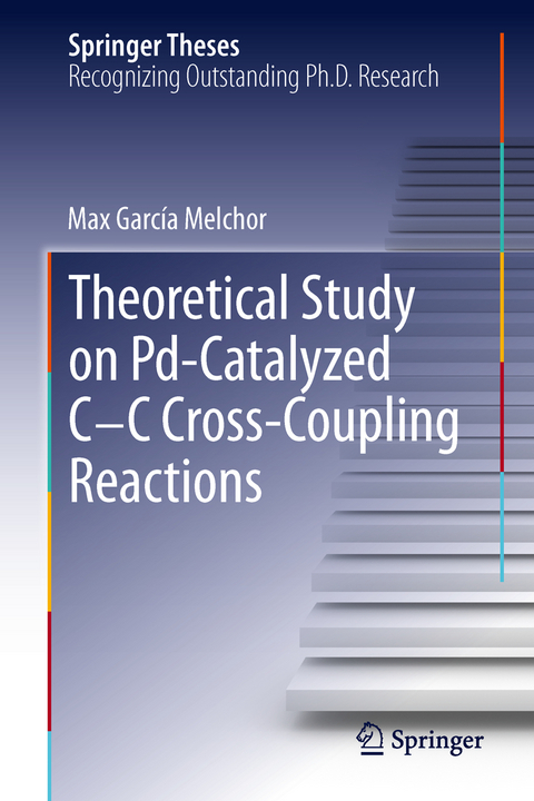 A Theoretical Study of Pd-Catalyzed C-C Cross-Coupling Reactions - Max Garc&iacute;a Melchor