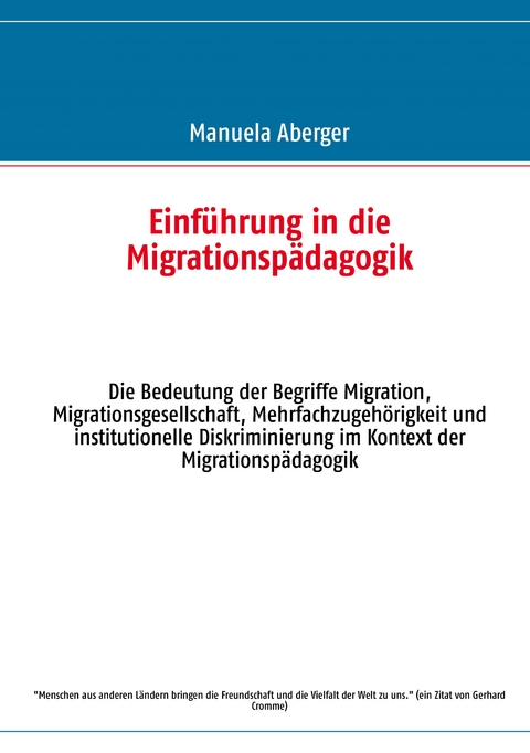 Einf&uuml;hrung in die Migrationsp&auml;dagogik - Manuela Aberger