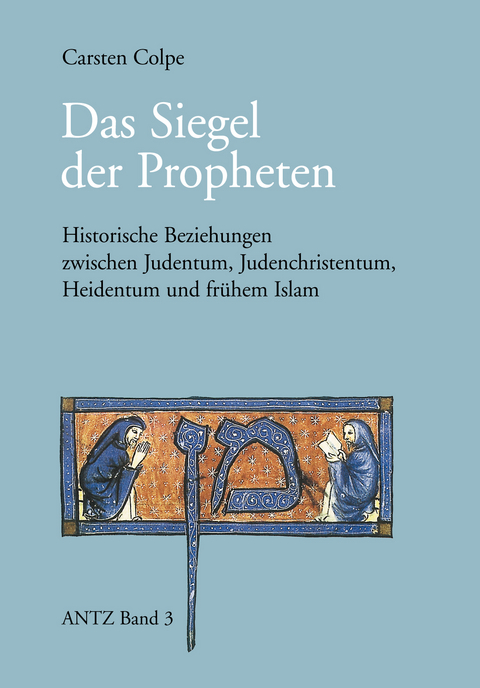 Das Siegel der Propheten - Carsten Colpe