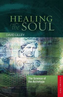The Archetype and the Psyche - David Lilley