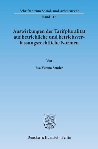 Auswirkungen der Tarifpluralität auf betriebliche und betriebsverfassungsrechtliche Normen.