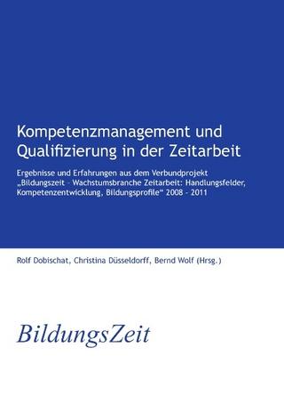 Kompetenzmanagement und Qualifizierung in der Zeitarbeit