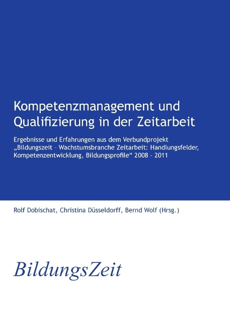 Kompetenzmanagement und Qualifizierung in der Zeitarbeit - 