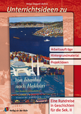 Unterrichtsideen zu "Von Istanbul nach Hakk&acirc;ri" - Helga Dagyeli-Bohne