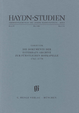 Haydn-Studien - Die Dokumente der Esterházy-Archive zur fürstlichen Hofkapelle in der Zeit von 1761 bis 1770