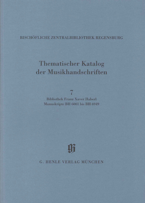 KBM 14,7 Bibliothek Franz Xaver Haberl, Manuskripte BH 6001 bis BH 6949 - Dieter Haberl