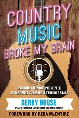 Country Music Broke My Brain - Gerry House