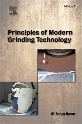 Principles of Modern Grinding Technology - W. Brian Rowe