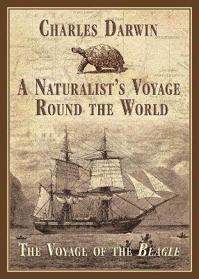 A Naturalist's Voyage Round the World - Charles Darwin