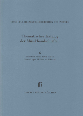 Kataloge Bayerischer Musiksammlungen (KBM) - Bibliothek Franz Xaver Haberl. Manuskripte BH 7866 bis BH 9438