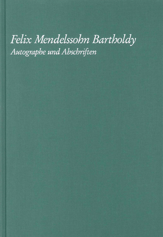Staatsbibliothek zu Berlin - Preußischer Kulturbesitz, Kataloge der Musikabteilung. - Felix Mendelssohn Bartholdy - Autographe und Abschriften