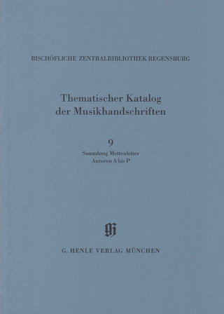 Kataloge Bayerischer Musiksammlungen (KBM) - Sammlung Mettenleiter, Autoren A bis P