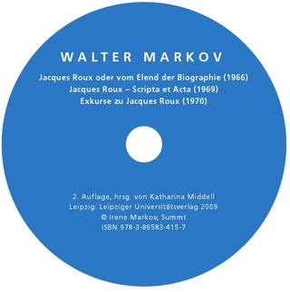 Walter Markov - Jacques Roux oder vom Elend der Biographie, Jacques Roux - Scripta et Acta, Exkurse zu Jacques Roux