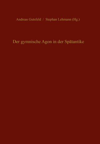 Der gymnische Agon in der Spätantike