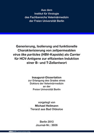 Generierung, Isolierung und funktionelle Charakterisierung von zellpermeablen virus like particles (HBV-Kapside) als Carrier für HCV-Antigene zur effizienten Induktion einer B- und T-Zellantwort