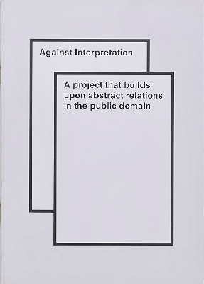 Against Interpretation - Freek Lomme