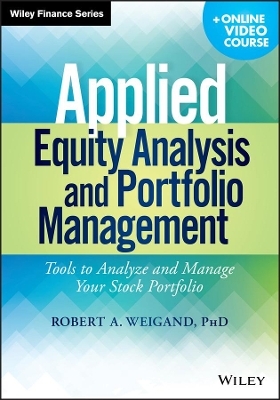 Applied Equity Analysis and Portfolio Management, + Online Video Course - Robert A. Weigand