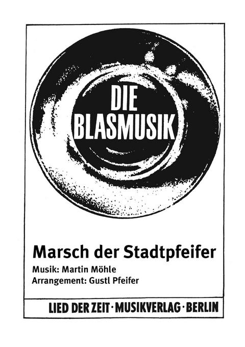 Marsch der Stadtpfeifer - Martin M&ouml;hle, Gustl Pfeifer