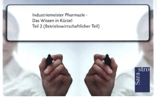 Industriemeister Pharmazie - Das Wissen in Kürze