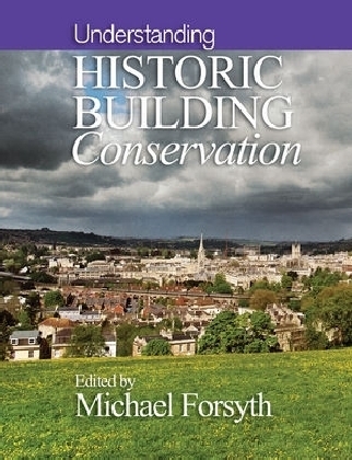 Understanding Historic Building Conservation - 