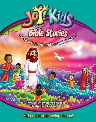 Joy! Kids Bible Stories about the Good and Beautiful Jesus -  Christian Media Publishing