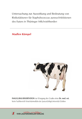 Untersuchung zur Auswirkung und Bedeutung von Risikofaktoren für Staphylococcus aureus-Infektionen des Euters in Thüringer Milchviehherden
