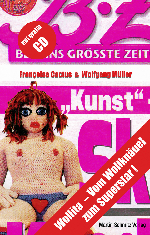 Wollita - Vom Wollkn&auml;uel zum Superstar - Fran&ccedil;oise Cactus, Wolfgang M&uuml;ller