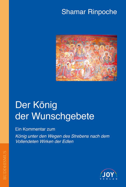 Der K&ouml;nig der Wunschgebete - Shamar Rinpoche