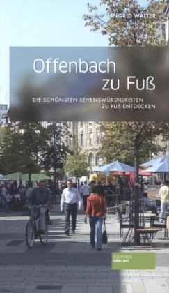 Offenbach zu Fu&szlig; - Ingrid Walter