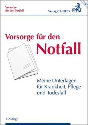 Meine Vorsorgemappe - Meine Unterlagen f&uuml;r Krankheit, Pflege und Todesfall
