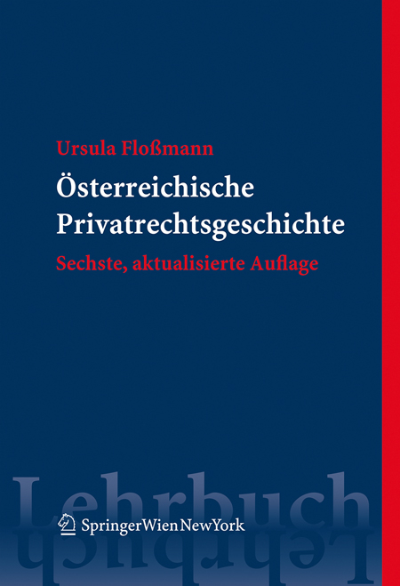 &Ouml;sterreichische Privatrechtsgeschichte - Ursula Flo&szlig;mann