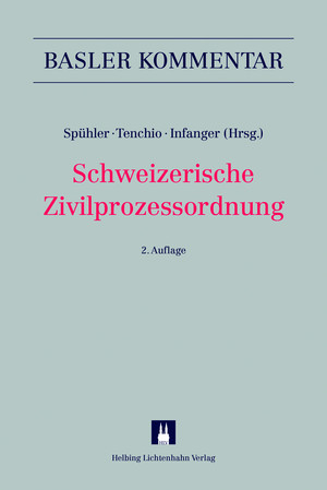 Schweizerische Zivilprozessordnung (ZPO) - Dorothee Auw&auml;rter, Daniel B&auml;hler, Jurij Benn, Stephen V. Berti (&dagger;), Andrea Br&uuml;esch, Alfred B&uuml;hler, Annette Dolge, Lorenz Droese, Nina J. Frei, Myriam Gehri, Thomas Geiser, Philipp Gelzer, Roger Giroud, Daniel Girsberger, Niccol&ograve; Gozzi, Michael Graber, Julia Gschwend, Peter Guyan, Philipp Habegger, Peter Hafner, Heinrich Hempel, Nicolas Herzog, Andri Hess-Blumer, Dieter Hofmann, Dominik Infanger, No&euml;lle Kaiser Job, Peter Karlen, Claudia Martin-Sp&uuml;hler, Stephan Mazan, Michael Mr&agrave;z, Christoph Nater, Viktor R&uuml;egg, Peter Ruggle, Ernst F. Schmid, Kurt Siehr, Thomas Sprecher, Karl Sp&uuml;hler, Daniel Steck, Kristina Tenchio, Luca Tenchio, Claudia Visinoni-Meyer, Dominik Vock, Marc Weber, Urs Weber-Stecher, Daniel Willisegger, Gian Reto Zinsli