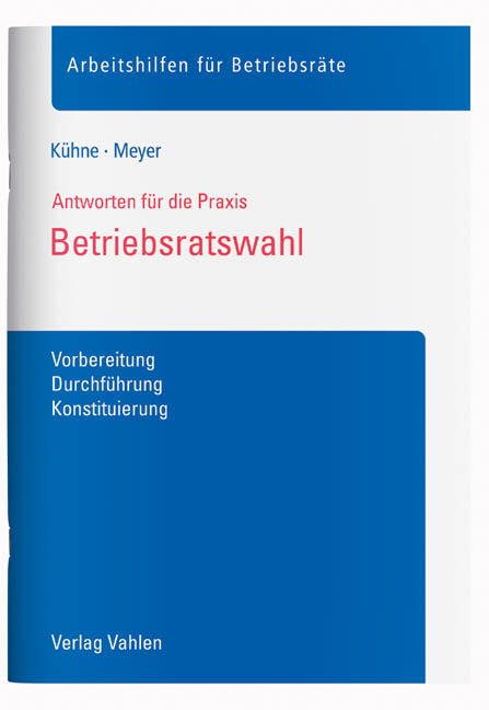 Betriebsratswahl - Wolfgang K&uuml;hne, S&ouml;ren Meyer