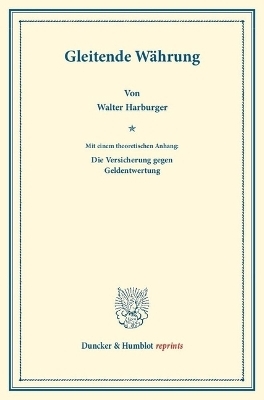 Gleitende W&auml;hrung. - Walter Harburger