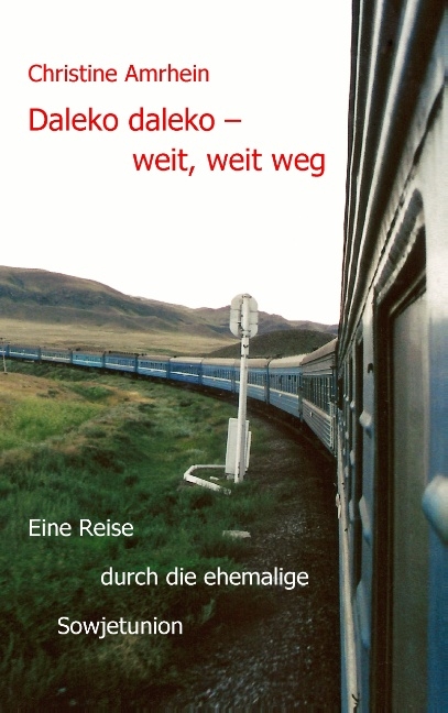 Daleko, daleko - weit, weit weg - Christine Amrhein
