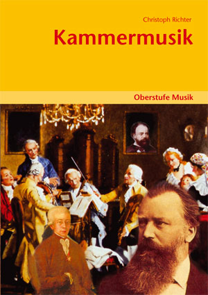 Oberstufe Musik - Kammermusik (Media-Paket best. aus Sch&uuml;lerband mit CD) - Christoph Richter