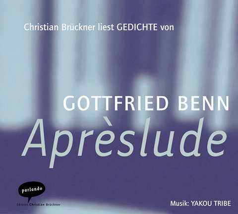 Apr&egrave;slude - Gottfried Benn