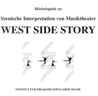 Szenische Interpretation: West Side Story