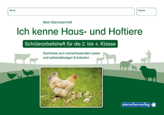 Ich kenne Haus- und Hoftiere - Schülerarbeitsheft für die 2. bis 4. Klasse