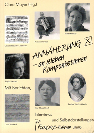 Annäherung an sieben Komponistinnen. Portraits und Werkverzeichnisse / Annäherung an sieben Komponistinnen XI. Portraits und Werkverzeichnisse