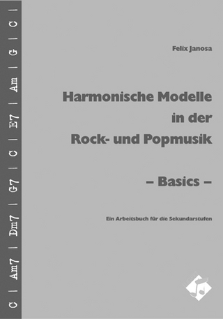 Harmonische Modelle in der Rock- und Popmusik für Sek. I und II