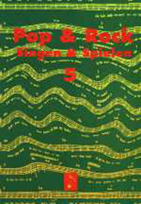 Pop & Rock - Singen & Spielen. Materialien für den Musikunterricht in den Klassen 5 bis 10 / Pop & Rock - Singen und Spielen 5