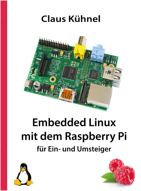 Embedded Linux mit dem Raspberry Pi - Claus Kühnel