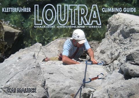 Kletterf&uuml;hrer LOUTRA - LOUTRA Climbing Guide - Kai Maluck