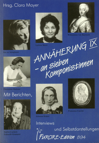 Annäherung an sieben Komponistinnen. Portraits und Werkverzeichnisse / Annäherung an sieben Komponistinnen IX. Portraits und Werkverzeichnisse