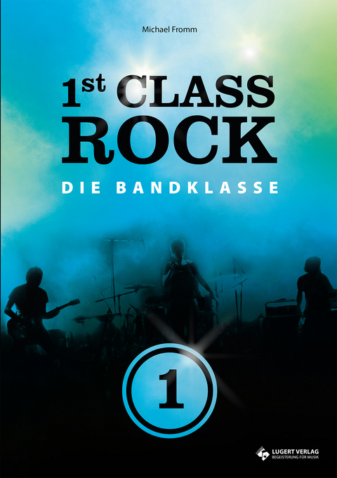 1st Class Rock (Media-Paket) - Michael Fromm