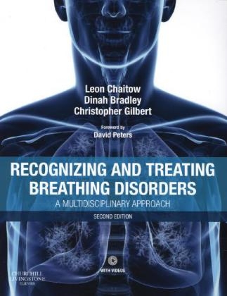 Recognizing and Treating Breathing Disorders - Christopher Gilbert, Leon Chaitow, Dinah Bradley