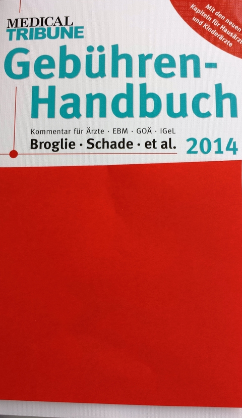 Geb&uuml;hren-Handbuch 2014 - Maximilian G. Broglie, Stefanie Pranschke-Schade, Hans-Joachim Schade