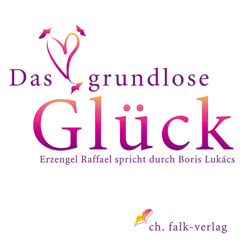 Das grundlose Gl&uuml;ck - Boris Luk&aacute;cs